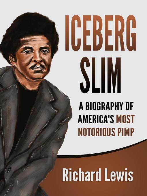 Title details for Iceberg Slim by Richard Lewis - Available